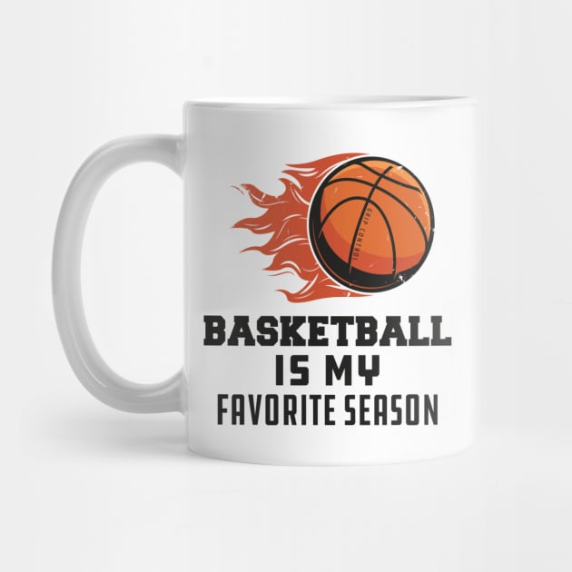 Basketball Is My Favorite Season by KC Happy Shop